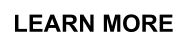 LEARN MORE